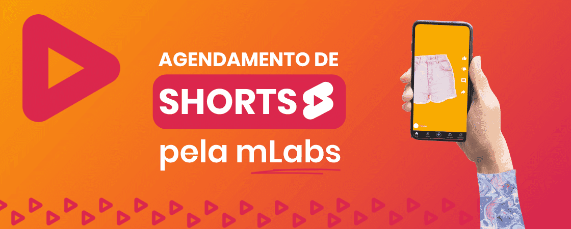 imagem: capa ilustrativa com os dizeres "agendamento de Shorts pela mLabs"